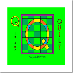 Q is for QUILT Posters and Art